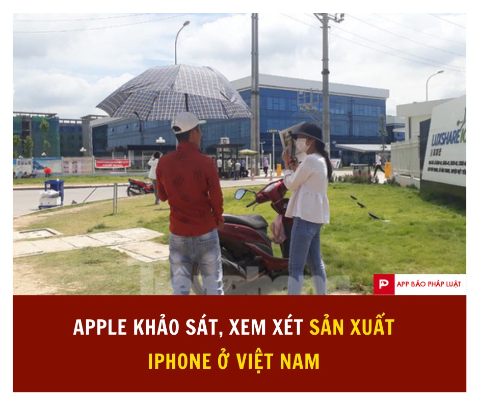 Apple đang xem xét phương án sản xuất iPhone ở Bắc Giang Việt Nam