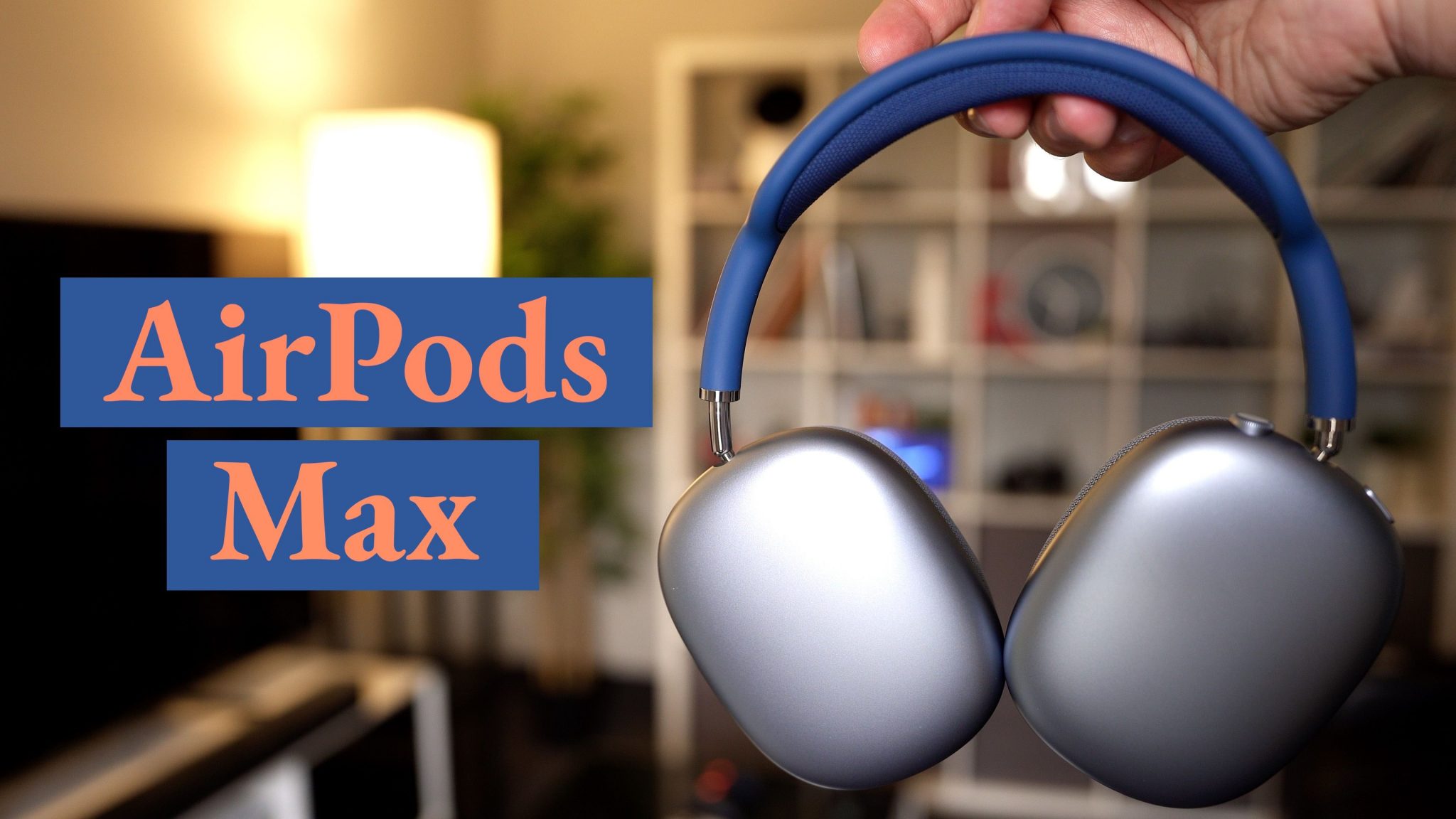 AirPods Max: 05 lý do bạn cần mua nó ngay