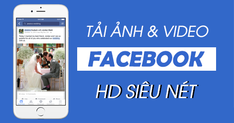 Cách tải ảnh và video chất lượng HD siêu nét lên Facebook