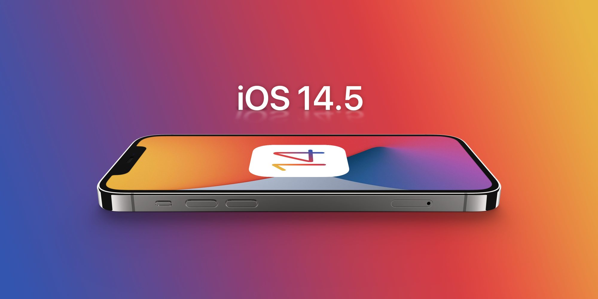 iOS 14.5 hiện có sẵn, mời anh em cập nhật