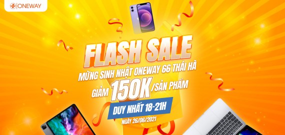 FLASH SALE - MỪNG SINH NHẬT ONEWAY 66 THÁI HÀ - GIẢM SÂU TẤT CẢ MÃ SẢN PHẨM