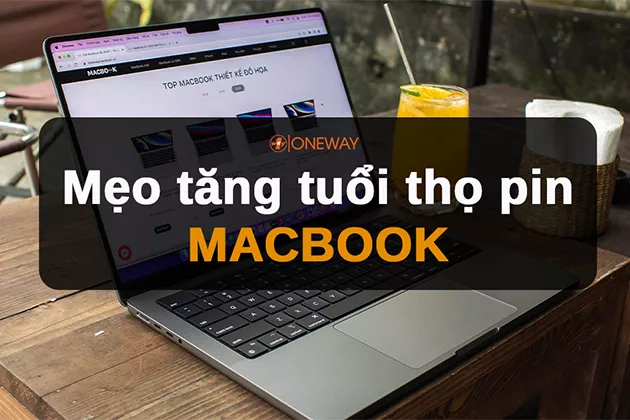 10+mẹo nhỏ giúp tăng tuổi thọ pin MacBook một cách đáng kể!