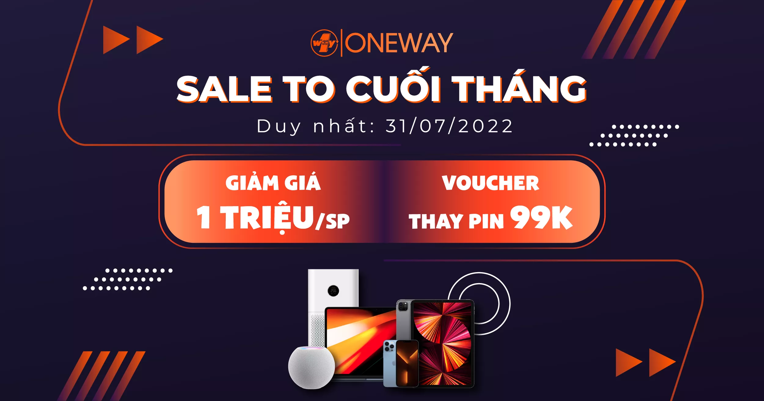 [HN] Oneway sale cuối tháng: GIẢM 1 TRIỆU, thay pin iPhone 99K cùng hàng ngàn ưu đãi khác!