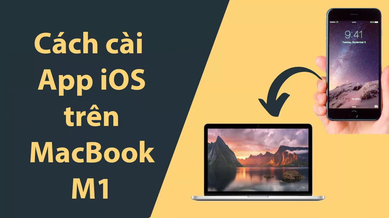 2+ cách cài App iOS trên MacBook M1!