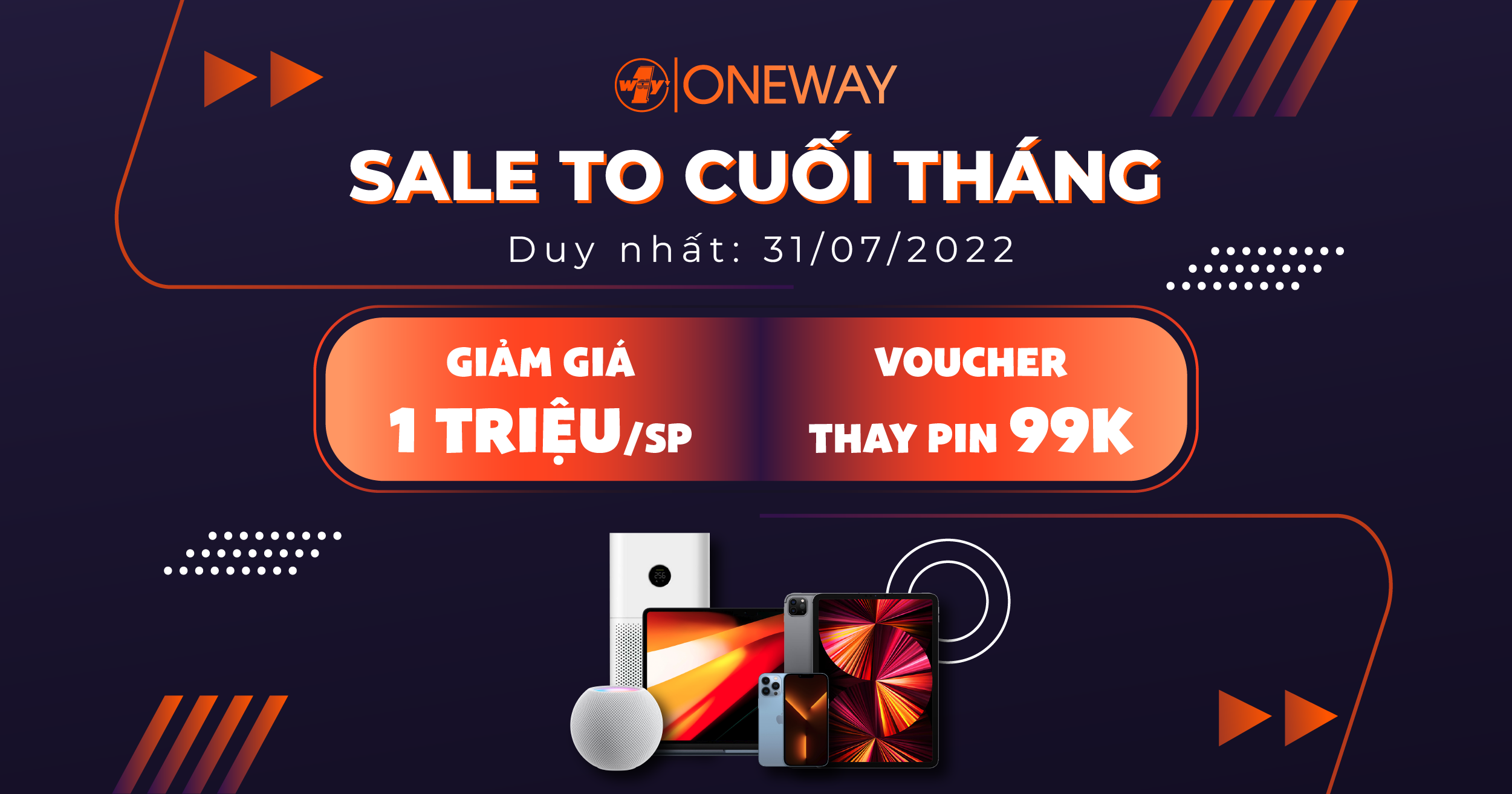 [HN] Oneway sale cuối tháng: GIẢM 1 TRIỆU, thay pin iPhone 99K cùng hàng ngàn ưu đãi khác!