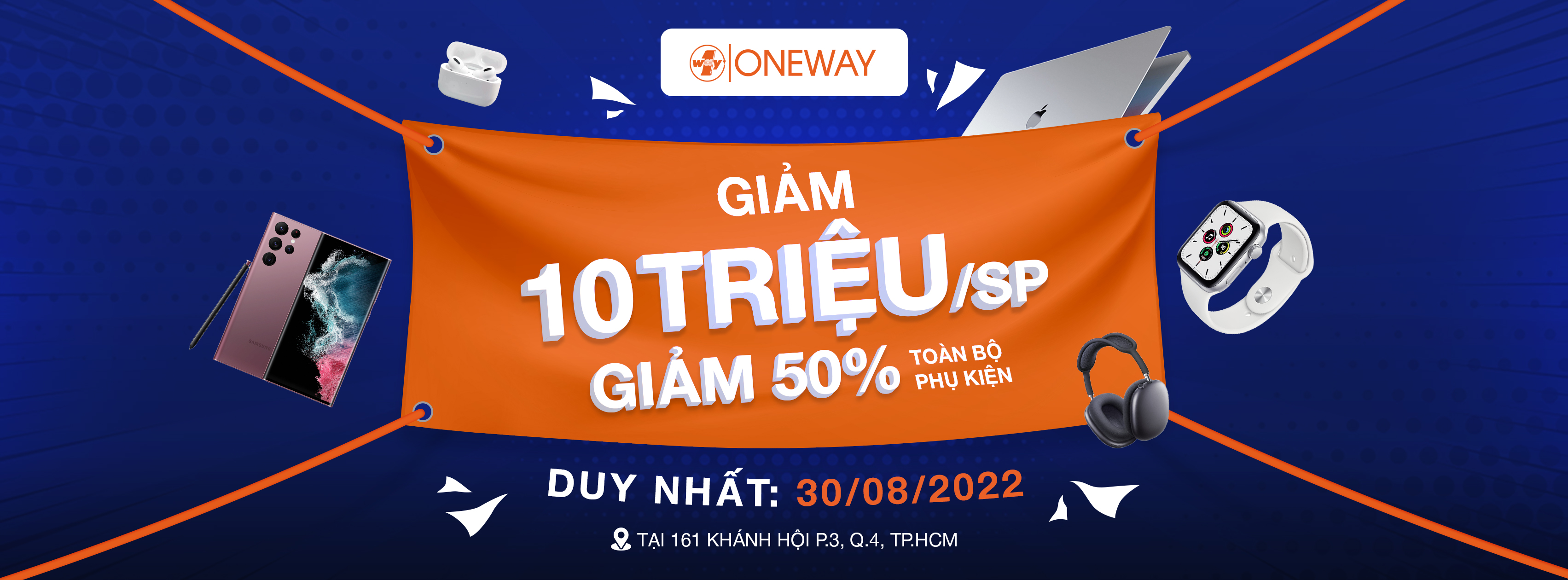 [HCM] SIÊU GIẢM GIÁ & TẶNG QUÀ MỪNG KHAI TRƯƠNG ONEWAY 161 KHÁNH HỘI