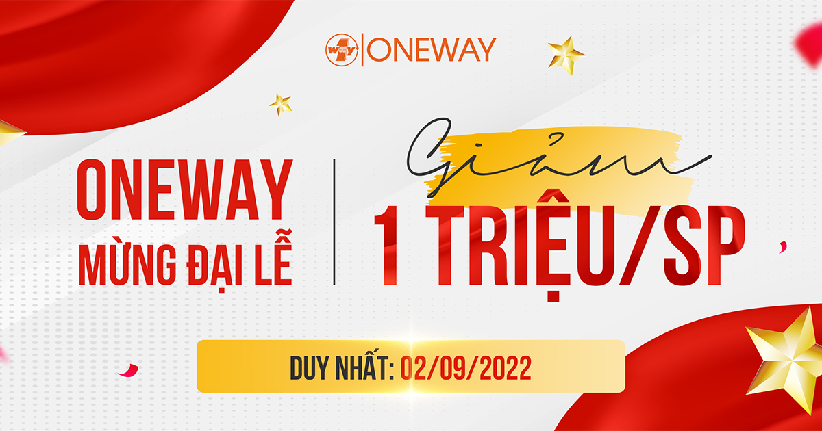 Oneway GIẢM 1 TRIỆU mừng Đại lễ 2/9