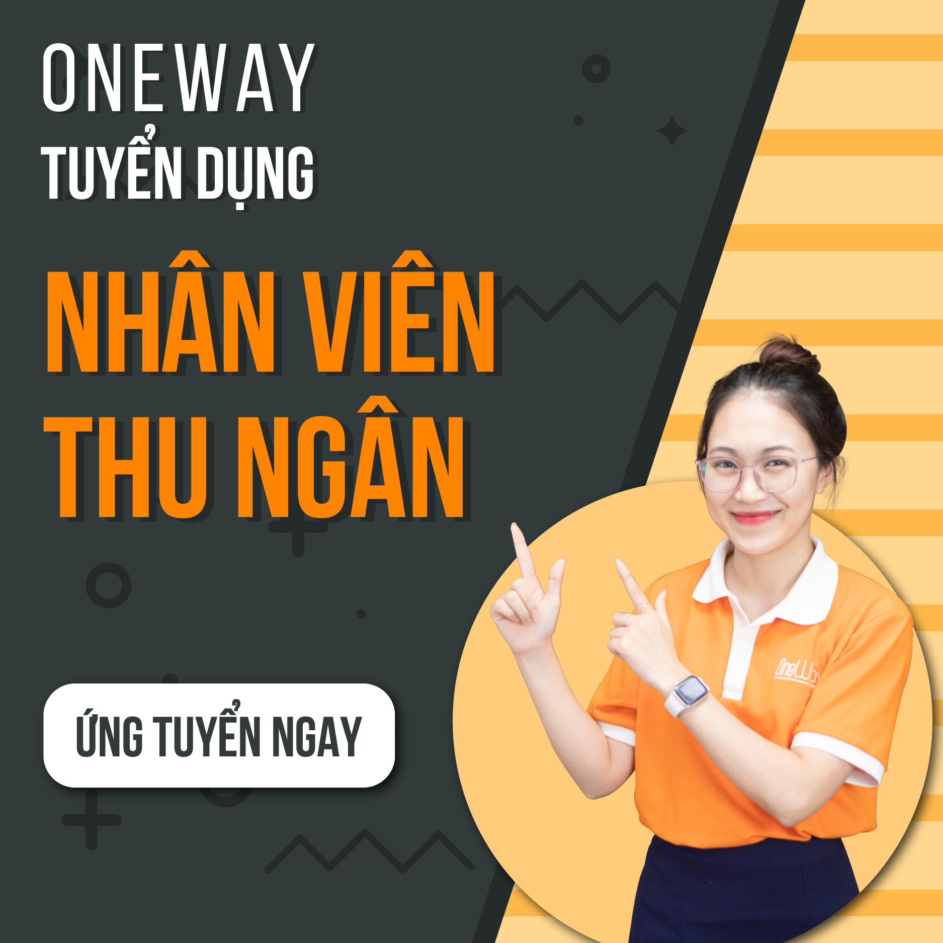 [ONEWAY HN] Tuyển Dụng - Nhân Viên Thu Ngân