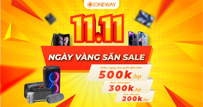 Ngày vàng săn sale 11/11: giảm 500.000đ/sản phẩm!