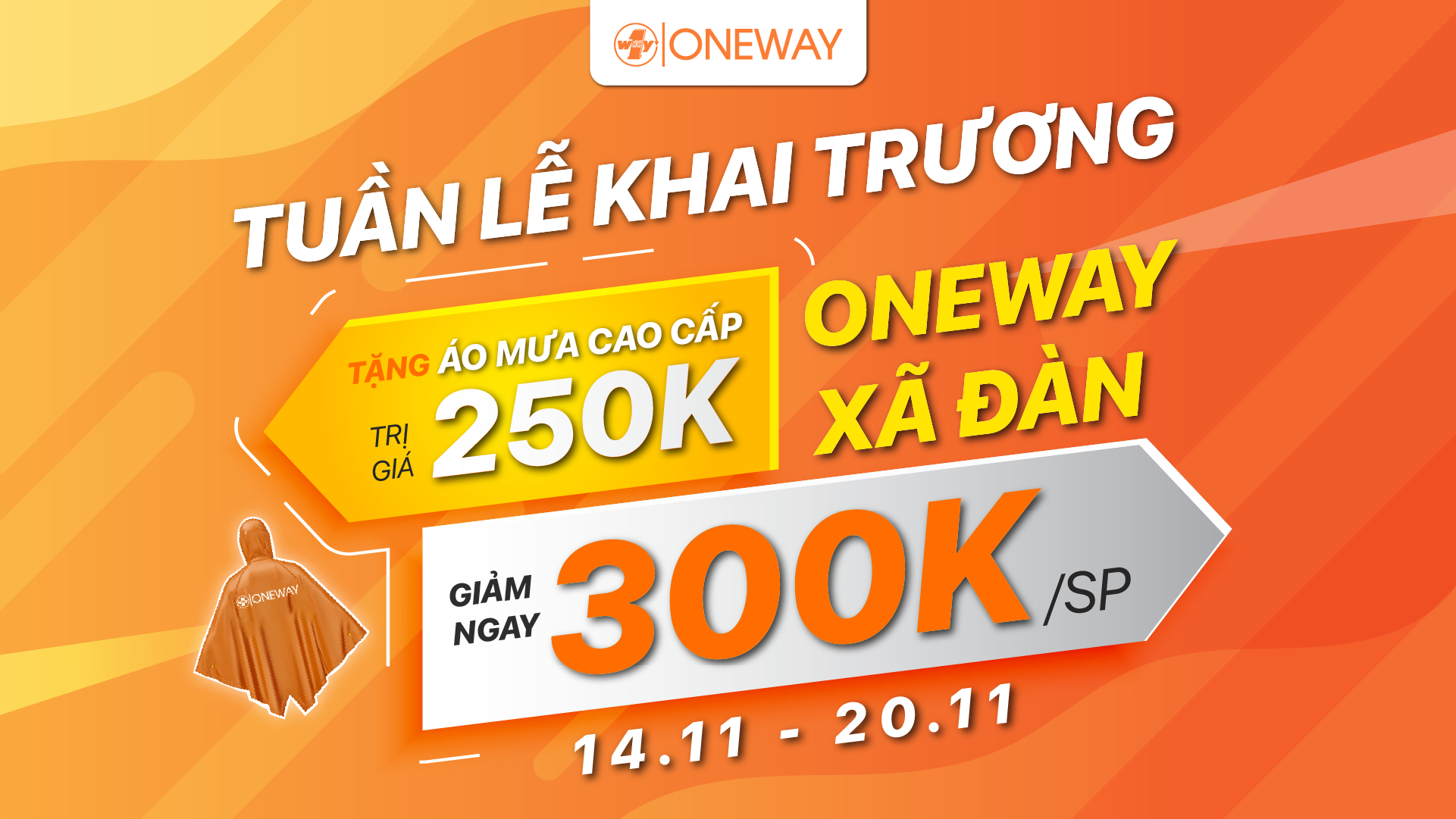 Tuần lễ khai trương Oneway 117 Xã Đàn: GIẢM GIÁ 300.000đ & TẶNG QUÀ 250.000đ!