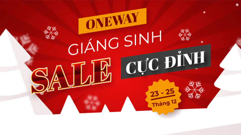 GIÁNG SINH SALE CỰC ĐỈNH: Oneway giảm giá đến 3 triệu đồng!