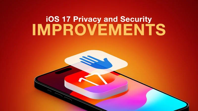 7 thay đổi về tính bảo mật trên iOS 17 