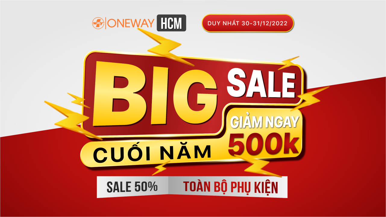 Big Sale cuối năm: Giảm 500,000đ, giảm 50% toàn bộ phụ kiện! 