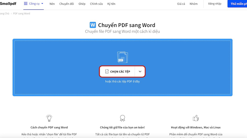 Bạn truy cập vào ứng dụng Smallpdf, rồi chọn mục “Chuyển đổi”, nhấn “Chọn các tệp” 