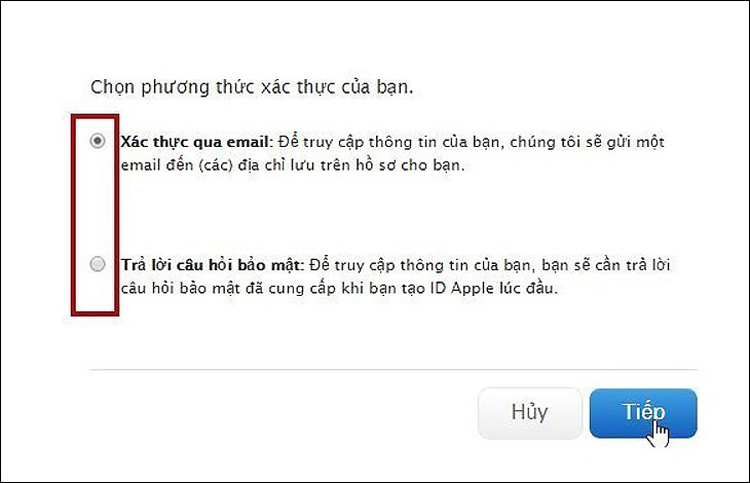 Bước 2: Bạn tích chọn hình thức xác thực “Xác thực qua email”.