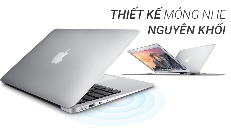 Thiết kế nguyên khối mỏng nhẹ, sang trọng của MacBook Air 2017